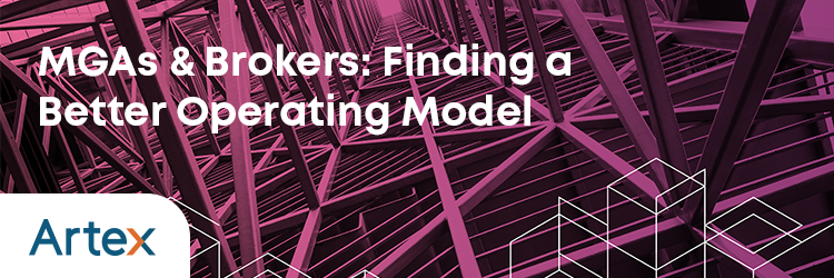 MGAs & Brokers Finding a Better Operating Model